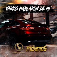 Grupo La Ruleta, Los Maximos: Varios Hablaron De Mi (feat. Los Maximos)