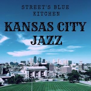 Kansas Jazz City: Street's Blue Room