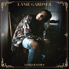 Lanie Gardner: Lord Knows