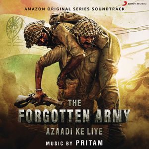 Pritam: Azaadi Ke Liye (Music from the Amazon Original Series "The Forgotten Army")