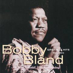 Bobby "Blue" Bland: I Wouldn't Treat A Dog (The Way You Treated Me) (Single Version)