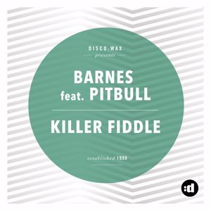 Barnes feat. Pitbull: Killer Fiddle