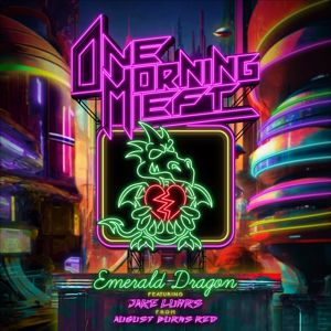 One Morning Left feat. Jake Luhrs & August Burns Red: Emerald Dragon