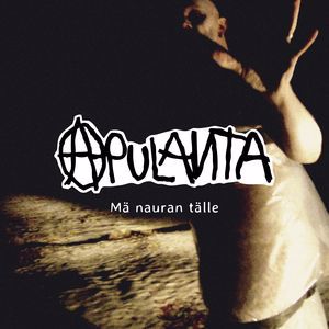 Apulanta: Mä Nauran Tälle