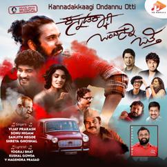 Arjun Janya, V.Nagendra Prasad, Yogaraj Bhat & Kushal Gowda: Kannadakkaagi Ondannu Otti (Original Motion Picture Soundtrack)