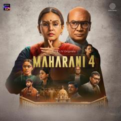 Aanand Bajpai & Dr. Sagar: Maharani 4 (Original Series Soundtrack)