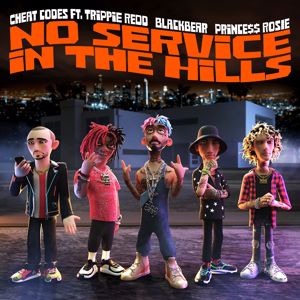 Cheat Codes: No Service In The Hills (feat. Trippie Redd, Blackbear, PRINCE$$ ROSIE)