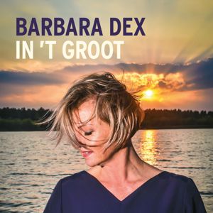 Barbara Dex: Dex in 't Groot