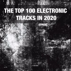 Various Artists: The Top 100 Electronic Tracks in 2020