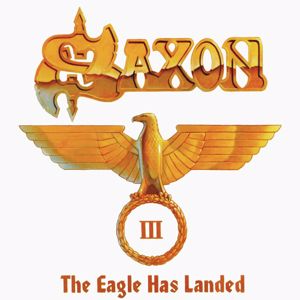 Saxon: The Eagle Has Landed, Pt. 3 (Live)