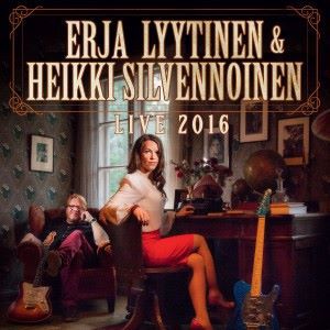 Erja Lyytinen & Heikki Silvennoinen: Live 2016