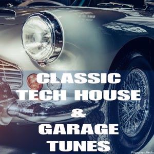 Various Artists: Classic Tech House & Garage Tunes