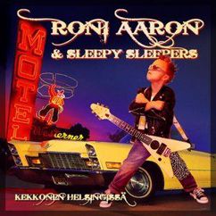 Roni Aaron & Sleepy Sleepers: Välilätinä