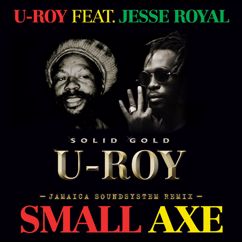 U-Roy, Jesse Royal: Small Axe (feat. Jesse Royal)