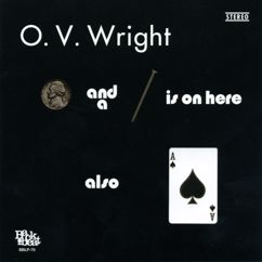 O.V. Wright: When You Took Your Love From Me