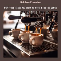 Rainbow Ensemble: Coffee and the Cafeteria