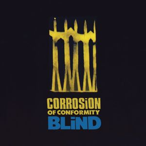 Corrosion Of Conformity: Blind (Expanded Edition)