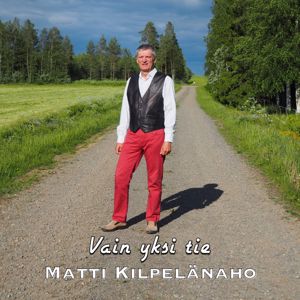 Matti Kilpelänaho: Vain yksi tie