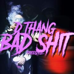 Dthang: Bad Shit
