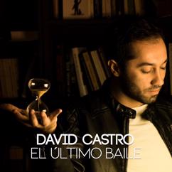 David Castro: El último baile