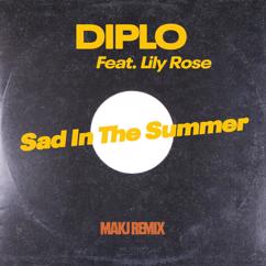 Diplo feat. Lily Rose: Sad in the Summer (MAKJ Remix Extended)