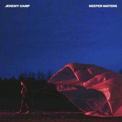 Jeremy Camp: Deeper Waters