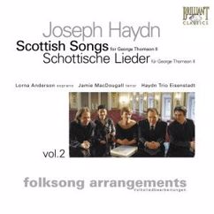 Jamie MacDougall, Lorna Anderson & Haydn Trio Eisenstadt: Hob. XXXIa 177: I Wish My Love Were in a Myre