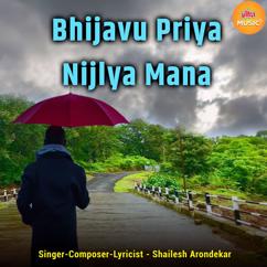 Shailesh Arondekar: Bhijavu Priya Nijlya Mana