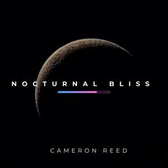 Cameron Reed: Nocturnal Bliss