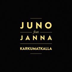 Juno, Janna: Karkumatkalla (feat. Janna)