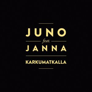 Juno, Janna: Karkumatkalla (feat. Janna)