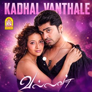 Yuvan Shankar Raja & Karunakaran: Kadhal Vandhale (From "Vallavan")