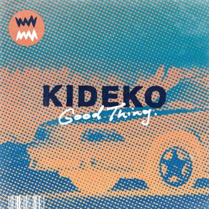 Kideko: Good Thing