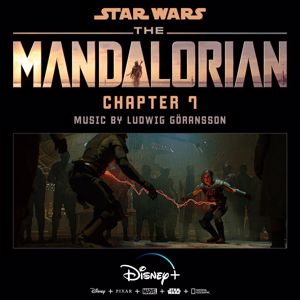 Ludwig Göransson: The Mandalorian: Chapter 7 (Original Score)