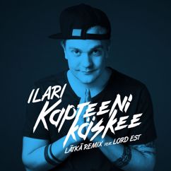 ILARI, Lord Est: Kapteeni käskee (feat. Lord Est) (Lätkä Remix)