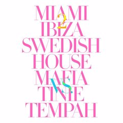 Swedish House Mafia, Tinie Tempah: Miami 2 Ibiza (Danny Byrd Remix; Explicit)