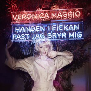 Veronica Maggio: Handen i fickan fast jag bryr mig