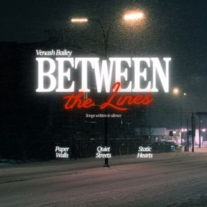 Venash Bailey: Between