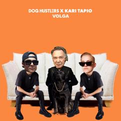 DOG HUSTLERS, Kari Tapio: Volga