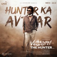 Anirudh Ravichander & Siddharth Basrur: Hunter Ka Avtaar (From "Vettaiyan The Hunter (Hindi)")