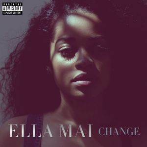 Ella Mai: CHANGE