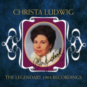 Christa Ludwig: The Legendary 1964 Recordings