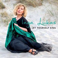 Inga Lukas: Let Yourself Sing