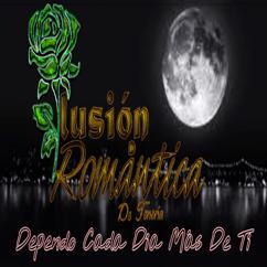Ilusión Romántica De tenería: Dependo Cada Dia Mas De Ti