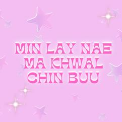 ALPHA NINE Music Productions: Min Lay Nae Ma Khwal Chin Buu (feat. Scarlett Cham)