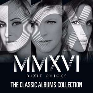 The Chicks: The Classic Albums Collection
