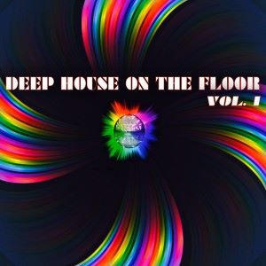 Various Artists: Deep House on the Floor, Vol. 1