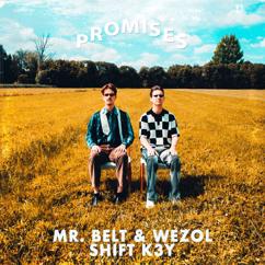 Mr. Belt & Wezol: Promises