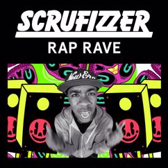 Scrufizzer: Rap Rave (Adam F Remix)