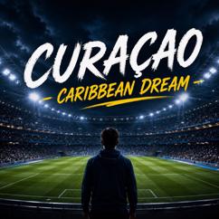 Goal Vibes: Curaçao - Caribbean Dream